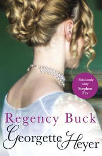 Regency Buck - Georgette Heyer