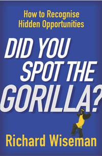 Did You Spot The Gorilla? - Richard Wiseman