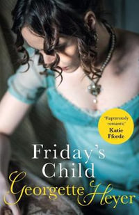 Friday's Child - Georgette Heyer