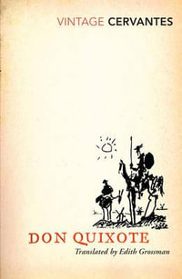 Don Quixote : Vintage Classics - Miguel De Cervantes