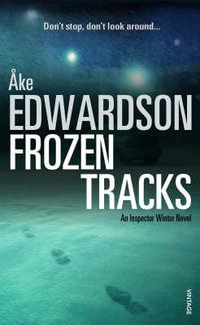 Frozen Tracks : An Inspector Winter Novel - Ake Edwardson