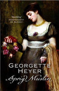 Sprig Muslin - Georgette Heyer