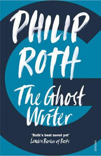 The Ghost Writer - Philip Roth