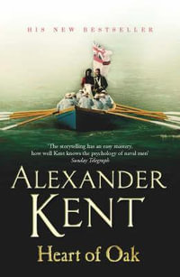 Heart of Oak - A Richard Bolitho Adventure 28 : Richard Bolitho - Alexander Kent