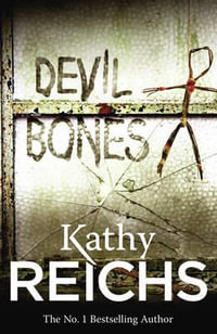 Devil Bones : The Temperance Brennan Series : Book 11 - Kathy Reichs