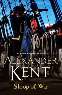 Sloop Of War : Richard Bolitho : Book 5 - Alexander Kent