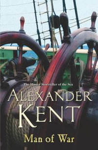 Man Of War : A Richard Bolitho Adventure 27 : Richard Bolitho - Alexander Kent