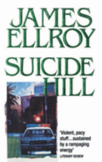 Suicide Hill - James Ellroy