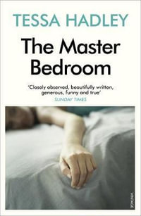 The Master Bedroom - Tessa Hadley