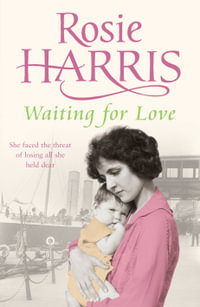 Waiting for Love - Rosie Harris