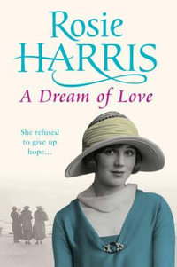 A Dream of Love - Rosie Harris