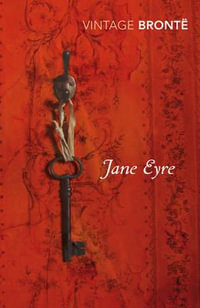 Jane Eyre : Vintage Classics - Charlotte Bronte