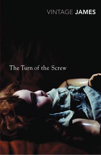 The Turn of the Screw and Other Stories : Vintage Classics - Henry James