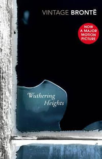 Wuthering Heights : Vintage Classics - Emily Bronte