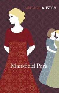 Mansfield Park : Vintage Classics - Jane Austen