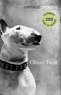 Oliver Twist : Vintage Classics - Charles Dickens