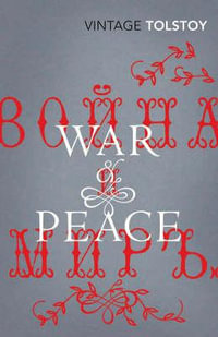 War and Peace : Vintage Classics - Leo Tolstoy