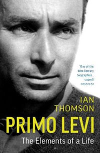 Primo Levi : A Biography - Ian Thomson