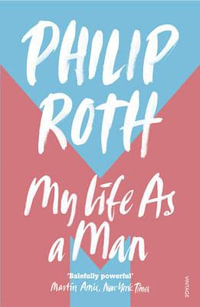 My Life as a Man - Philip Roth