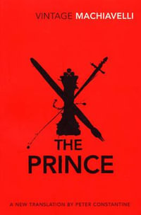 The Prince : Vintage Classics - Niccolo Machiavelli