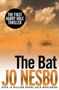 The Bat : Harry Hole: Book 1 - Jo Nesbo