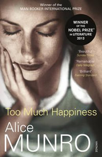 Too Much Happiness : Stories - Alice Munro