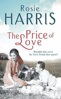 The Price of Love : Would She Ever Be Happy Again? - Rosie Harris