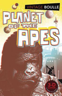 Planet of the Apes : 3-D Vintage Classics - Pierre Boulle