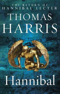 Hannibal : (Hannibal Lecter) - Thomas Harris