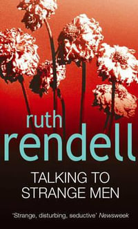 Talking to Strange Men - Ruth Rendell