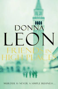 Friends In High Places : Guido Brunetti: Book 9 - Donna Leon