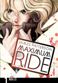 Maximum Ride : Maximum Ride : Manga Book 1 - James Patterson