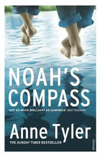 Noah's Compass : You Might Just Find More Than You Lose... - Anne Tyler