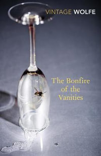 The Bonfire of the Vanities - Tom Wolfe