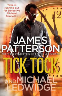 Tick Tock : Michael Bennett Series : Book 4 - James Patterson