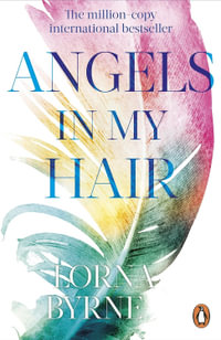 Angels In My Hair : (Revised Edition) - Lorna Byrne