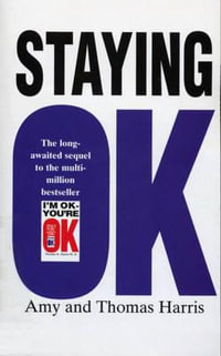 Staying Ok - Thomas A. Harris