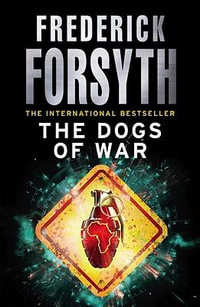 The Dogs Of War - Frederick Forsyth