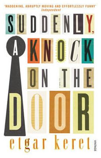 Suddenly, a Knock on the Door - Etgar Keret