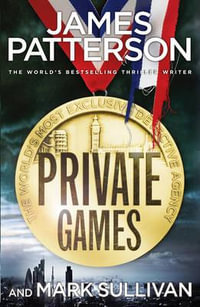 Private Games : Private Series : Book 3 - James Patterson