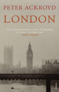 London : The Concise Biography - Peter Ackroyd