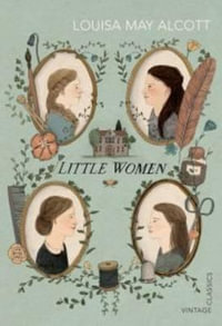 Little Women : Vintage Children's Classics - Louisa May Alcott