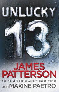 Unlucky 13 : Women's Murder Club : Book 13 - James Patterson