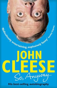 So, Anyway... : The Autobiography - John Cleese