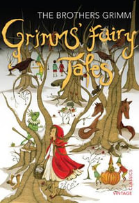 Grimm's Fairy Tales - The Brothers Grimm