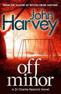 Off Minor : Resnick Series : Book 4 - John Harvey