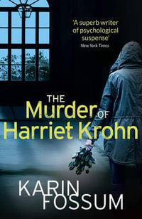 The Murder of Harriet Krohn : Inspector Sejer - Karin Fossum