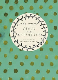 Sense and Sensibility : Vintage Classics Austen Series - Jane Austen