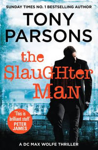 The Slaughter Man : DC Max Wolfe Series : Book 2 - Tony Parsons