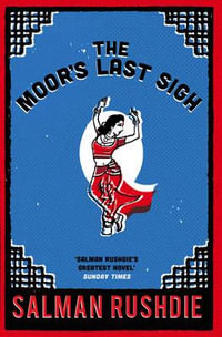 The Moor's Last Sigh - Salman Rushdie